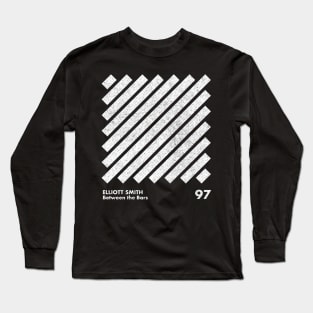 Between The Bars / Elliott Smith / Minimal Graphic Design Artwork Long Sleeve T-Shirt